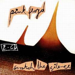 Pink Floyd : Scratch the Silence